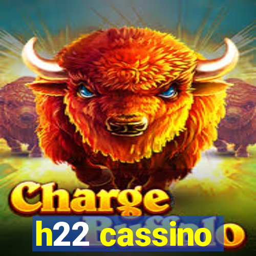 h22 cassino